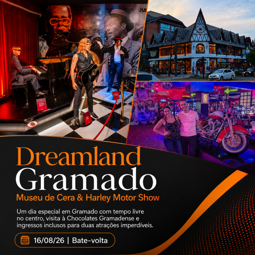DREAMLAND GRAMADO - Museu de Cera e Harley Motor Show